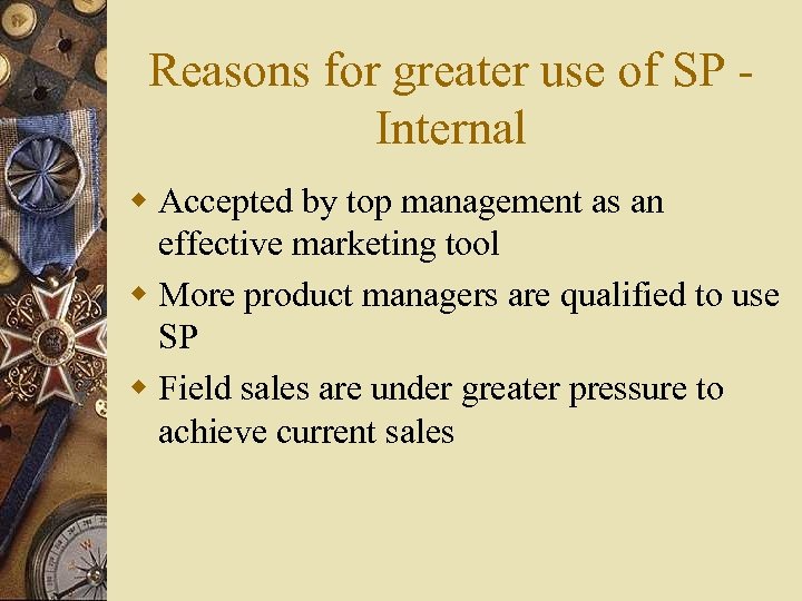 Reasons for greater use of SP Internal w Accepted by top management as an