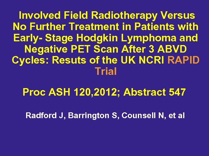  Involved Field Radiotherapy Versus No Further Treatment in Patients with Early- Stage Hodgkin