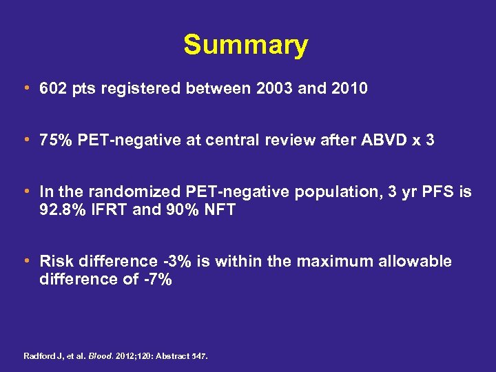 Summary • 602 pts registered between 2003 and 2010 • 75% PET-negative at central