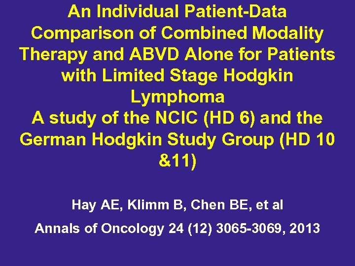 An Individual Patient-Data Comparison of Combined Modality Therapy and ABVD Alone for Patients with