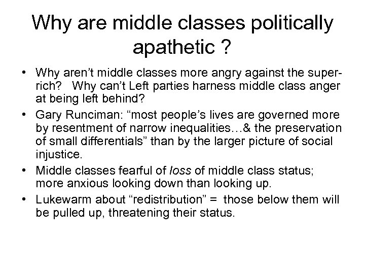 Why are middle classes politically apathetic ? • Why aren’t middle classes more angry
