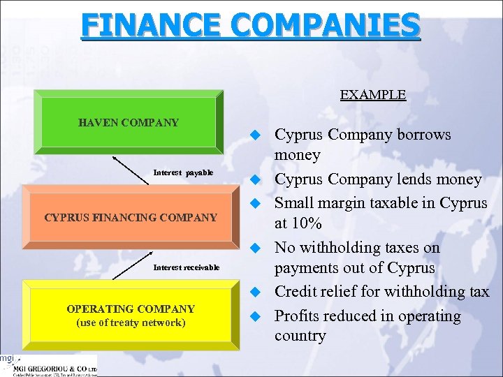 FINANCE COMPANIES EXAMPLE HAVEN COMPANY Interest payable u u u CYPRUS FINANCING COMPANY u