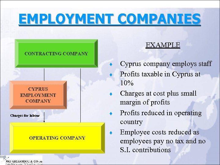 EMPLOYMENT COMPANIES EXAMPLE CONTRACTING COMPANY ¨ ¨ CYPRUS EMPLOYMENT COMPANY Charges for labour OPERATING