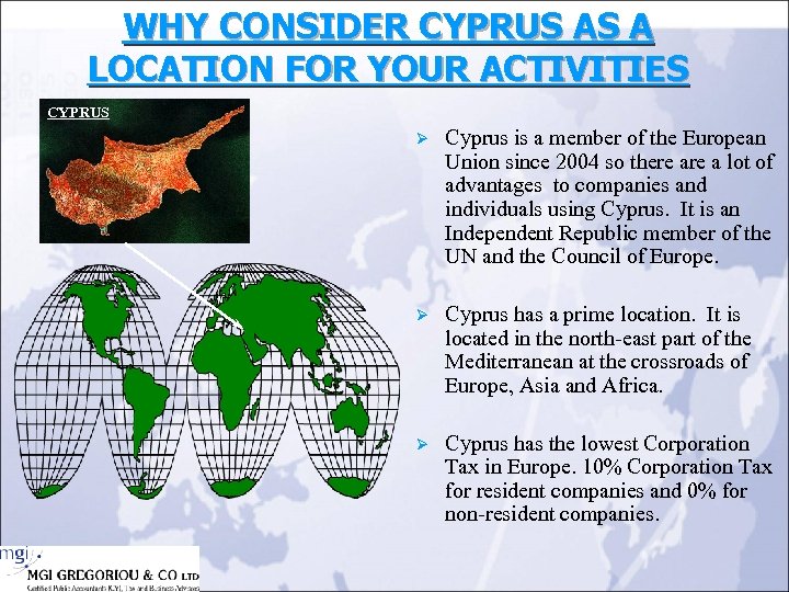 WHY CONSIDER CYPRUS AS A LOCATION FOR YOUR ACTIVITIES CYPRUS Ø Cyprus is a