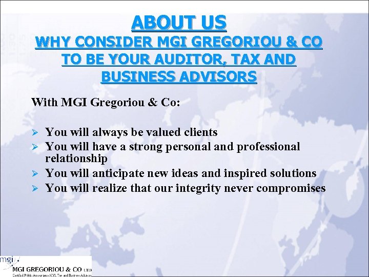 ABOUT US WHY CONSIDER MGI GREGORIOU & CO TO BE YOUR AUDITOR, TAX AND