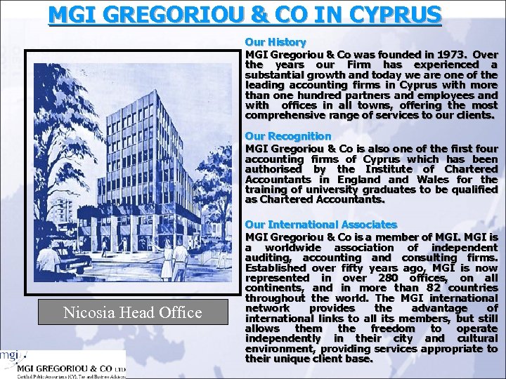 MGI GREGORIOU & CO IN CYPRUS Our History MGI Gregoriou & Co was founded