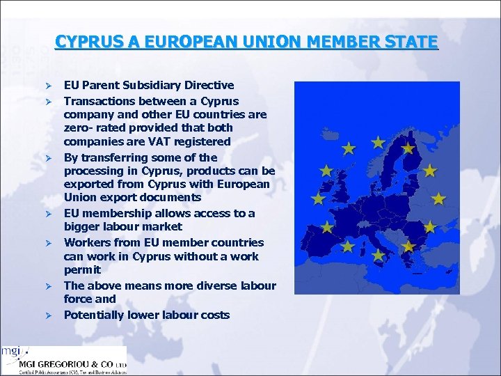 CYPRUS A EUROPEAN UNION MEMBER STATE Ø Ø Ø Ø EU Parent Subsidiary Directive