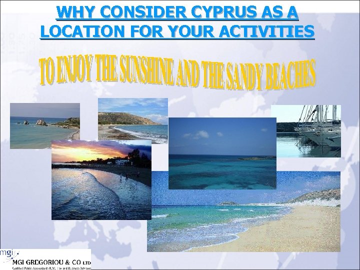 WHY CONSIDER CYPRUS AS A LOCATION FOR YOUR ACTIVITIES 