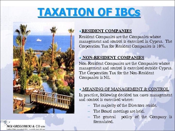 TAXATION OF IBCs ¨RESIDENT COMPANIES Resident Companies are the Companies whose management and control