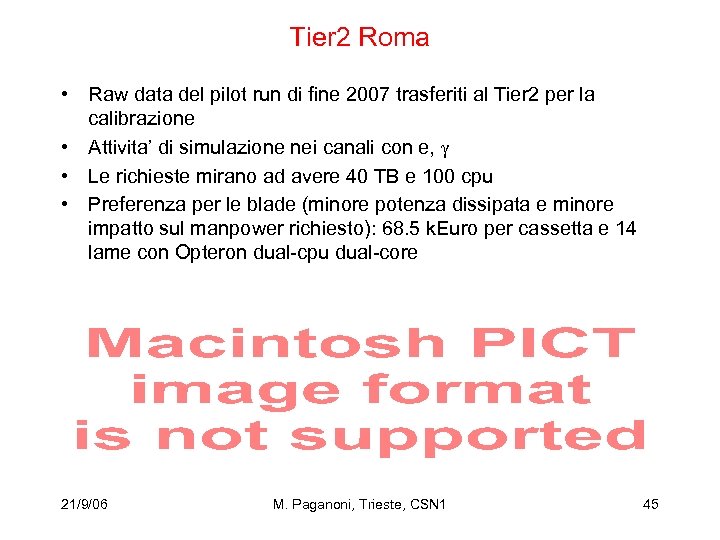 Tier 2 Roma • Raw data del pilot run di fine 2007 trasferiti al