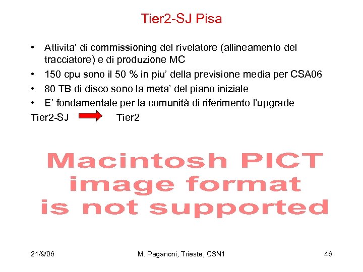 Tier 2 -SJ Pisa • Attivita’ di commissioning del rivelatore (allineamento del tracciatore) e