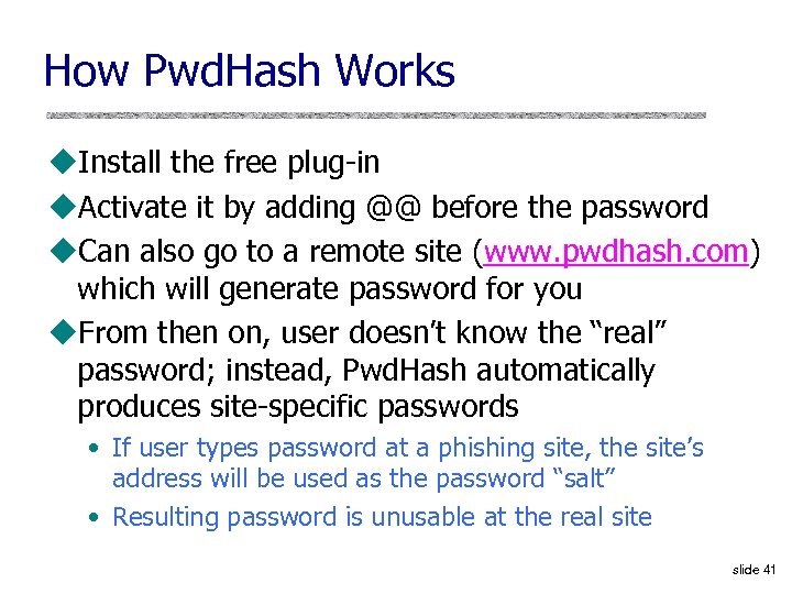 How Pwd. Hash Works u. Install the free plug-in u. Activate it by adding