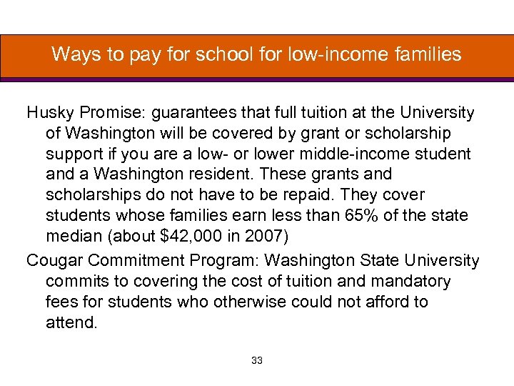 Ways to pay for school for low-income families Husky Promise: guarantees that full tuition