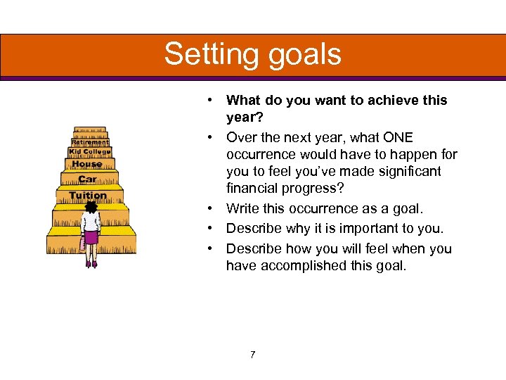 Setting goals • What do you want to achieve this year? • Over the