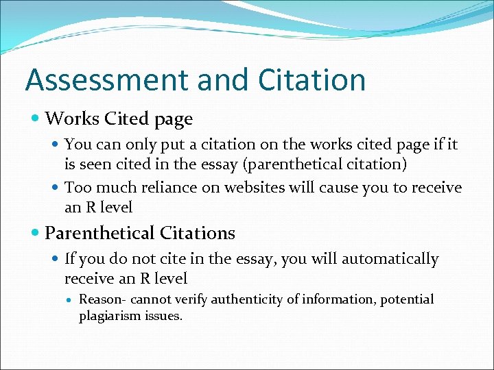 Assessment and Citation Works Cited page You can only put a citation on the