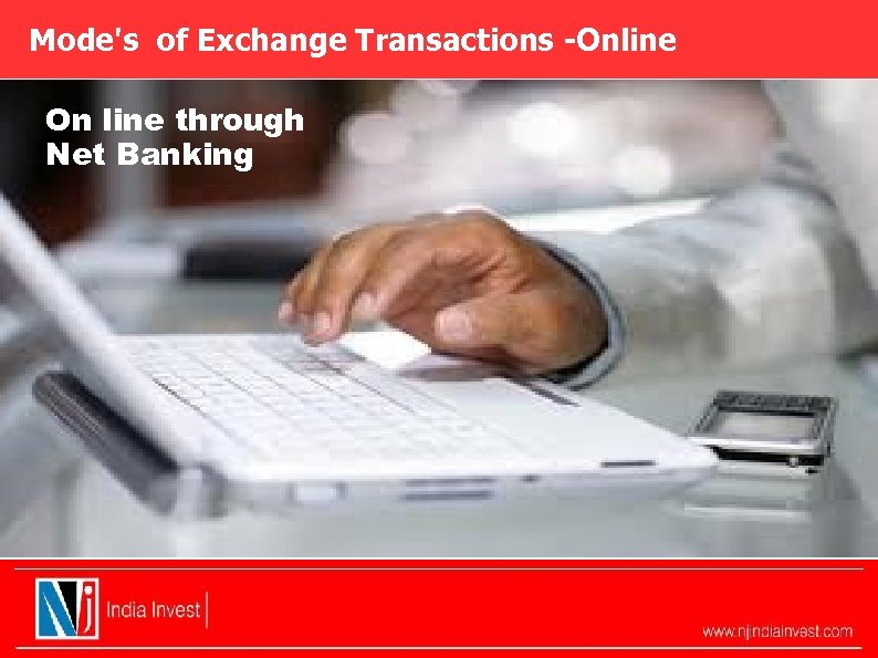 Mode's of Exchange Transactions -Online On line through Net Banking 