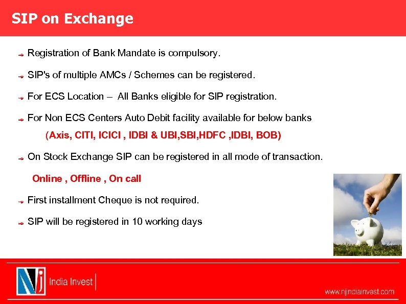 SIP on Exchange Registration of Bank Mandate is compulsory. SIP's of multiple AMCs /