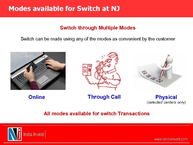 Modes available for Switch at NJ Switch through Multiple Modes Switch can be made