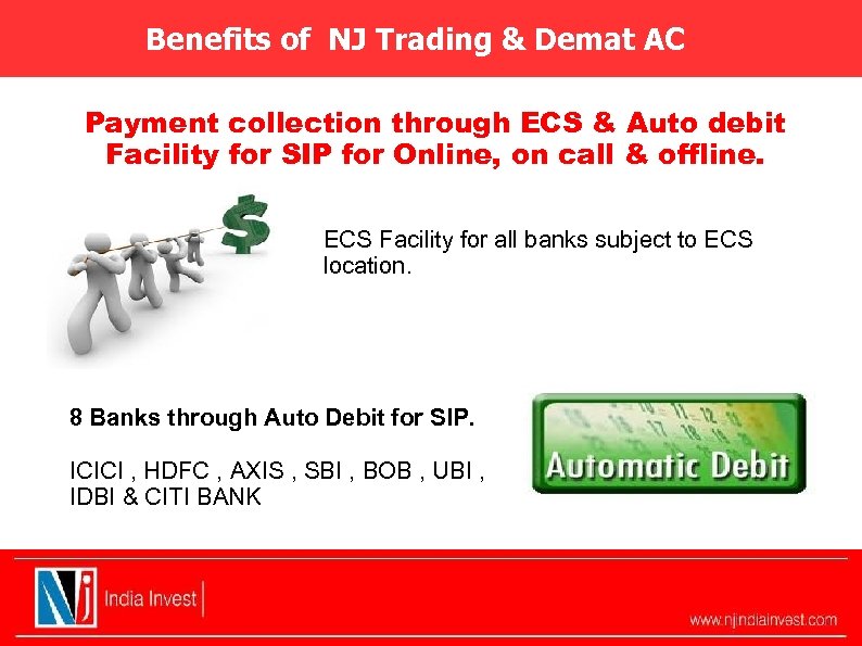 Benefits of NJ Trading & Demat AC Payment collection through ECS & Auto debit