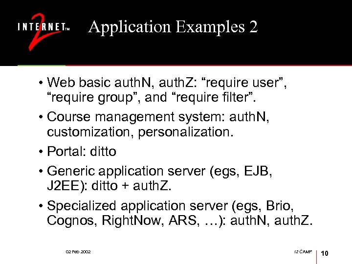 Application Examples 2 • Web basic auth. N, auth. Z: “require user”, “require group”,