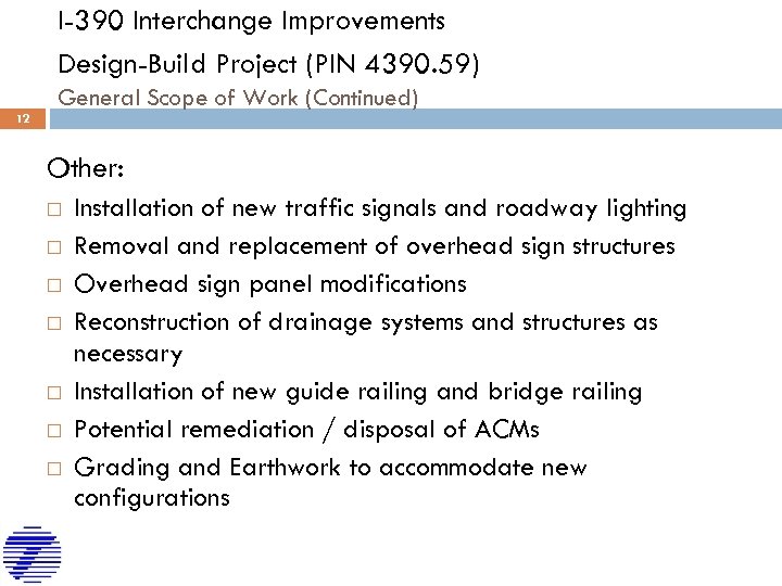 I-390 Interchange Improvements Design-Build Project (PIN 4390. 59) General Scope of Work (Continued) 12