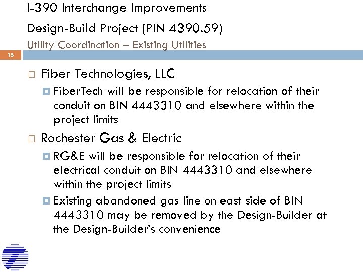I-390 Interchange Improvements Design-Build Project (PIN 4390. 59) Utility Coordination – Existing Utilities 15