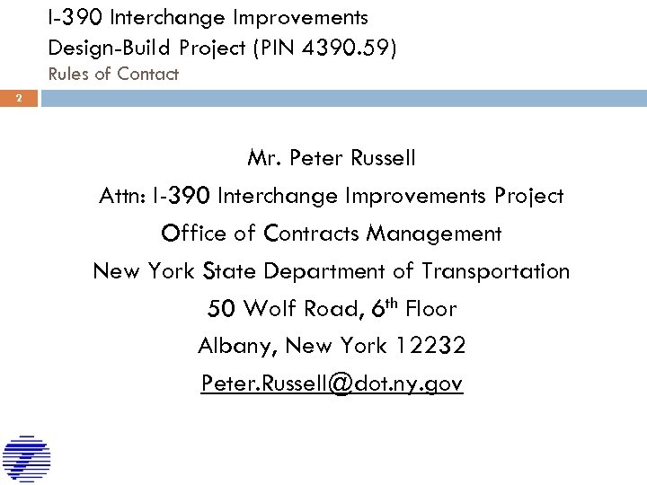 I-390 Interchange Improvements Design-Build Project (PIN 4390. 59) Rules of Contact 2 Mr. Peter