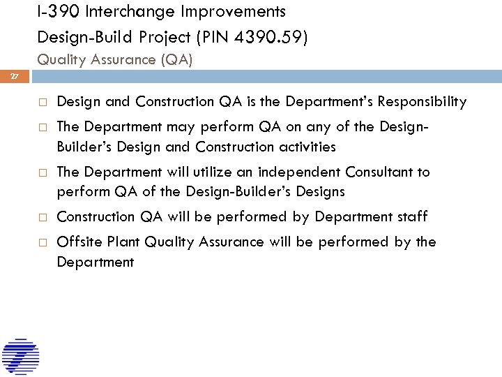 I-390 Interchange Improvements Design-Build Project (PIN 4390. 59) Quality Assurance (QA) 27 Design and