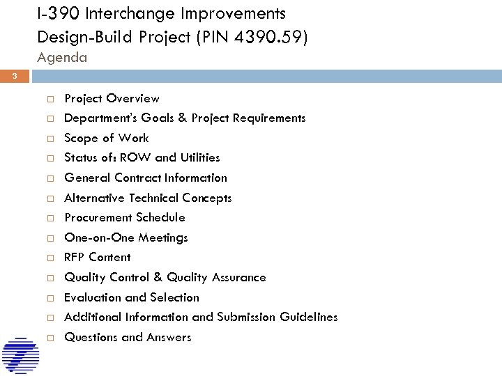 I-390 Interchange Improvements Design-Build Project (PIN 4390. 59) Agenda 3 Project Overview Department’s Goals