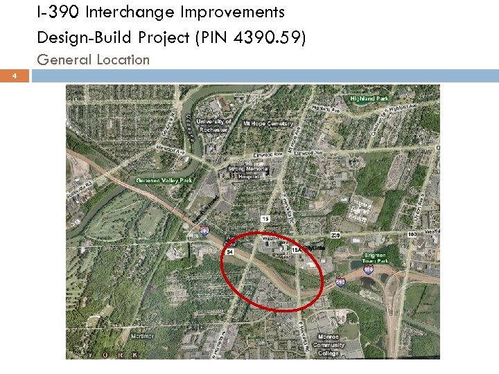 I-390 Interchange Improvements Design-Build Project (PIN 4390. 59) General Location 4 