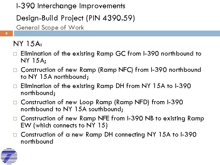 I-390 Interchange Improvements Design-Build Project (PIN 4390. 59) General Scope of Work 8 NY