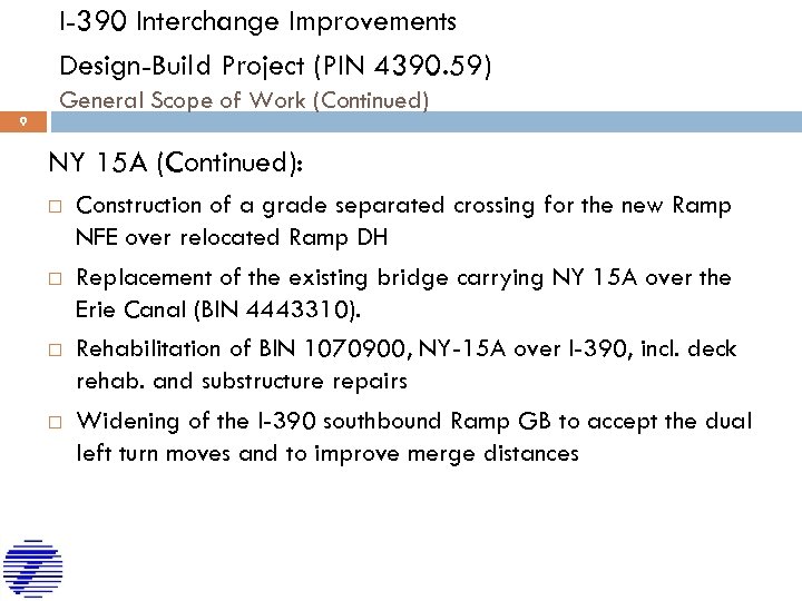 I-390 Interchange Improvements Design-Build Project (PIN 4390. 59) General Scope of Work (Continued) 9