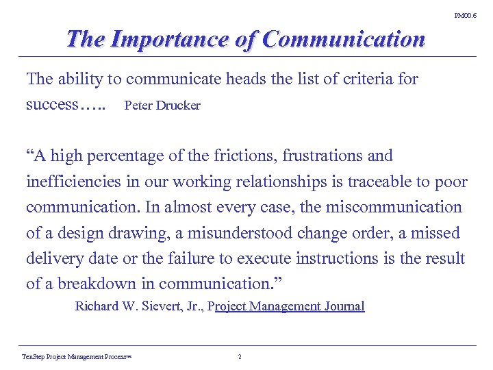 PM 00. 6 The Importance of Communication The ability to communicate heads the list