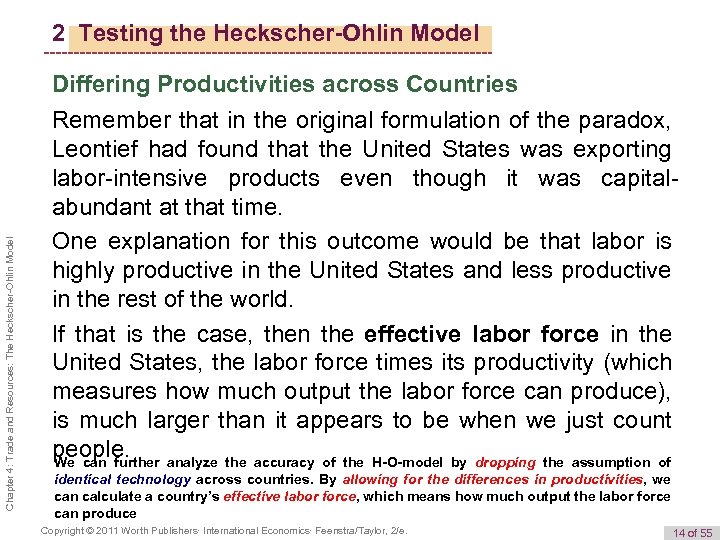 2 Testing the Heckscher-Ohlin Model Chapter 4: Trade and Resources: The Heckscher-Ohlin Model Differing