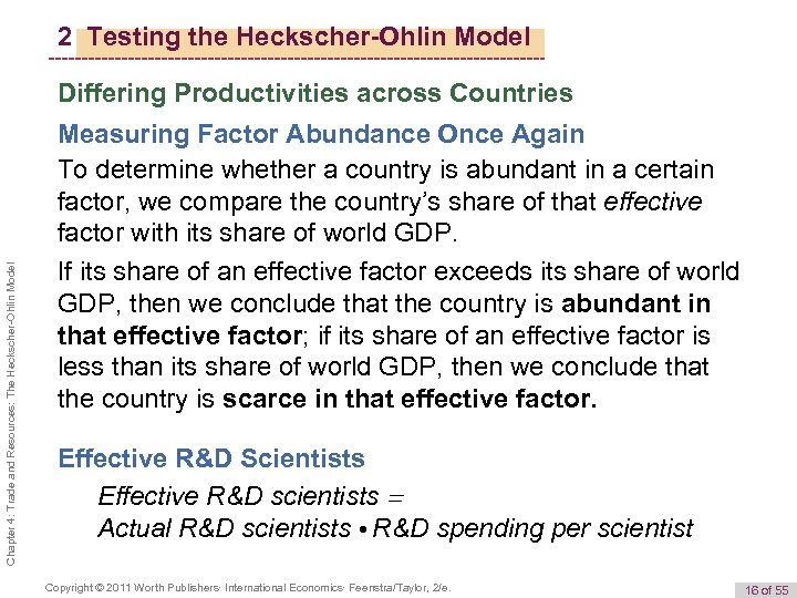2 Testing the Heckscher-Ohlin Model Chapter 4: Trade and Resources: The Heckscher-Ohlin Model Differing