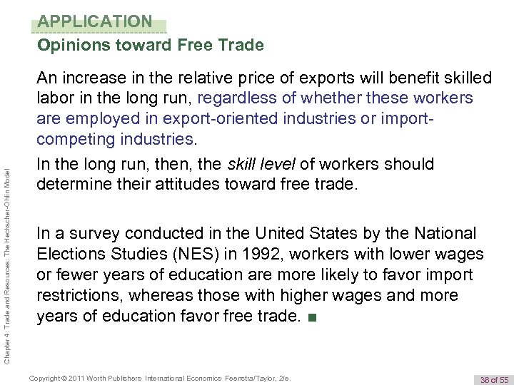 Chapter 4: Trade and Resources: The Heckscher-Ohlin Model APPLICATION Opinions toward Free Trade An