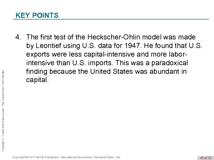 Chapter 4: Trade and Resources: The Heckscher-Ohlin Model K e y T e r