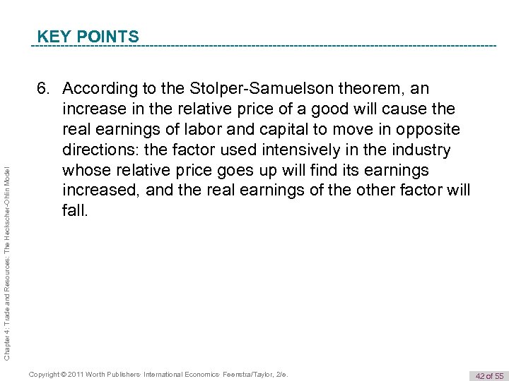 Chapter 4: Trade and Resources: The Heckscher-Ohlin Model K e y T e r
