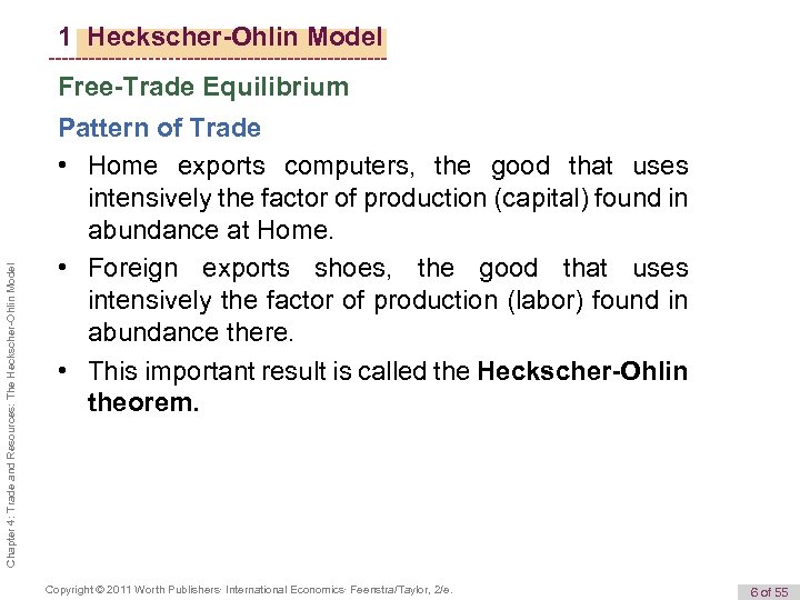 1 Heckscher-Ohlin Model Free-Trade Equilibrium Home Equilibrium With