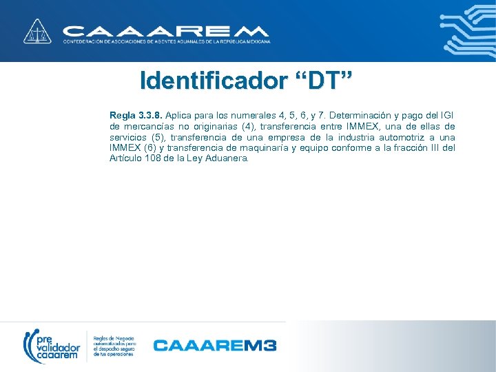 Identificador “DT” Regla 3. 3. 8. Aplica para los numerales 4, 5, 6, y
