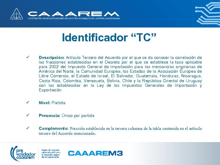 Identificador “TC” ü Descripción: Artículo Tercero del Acuerdo por el que se da conocer
