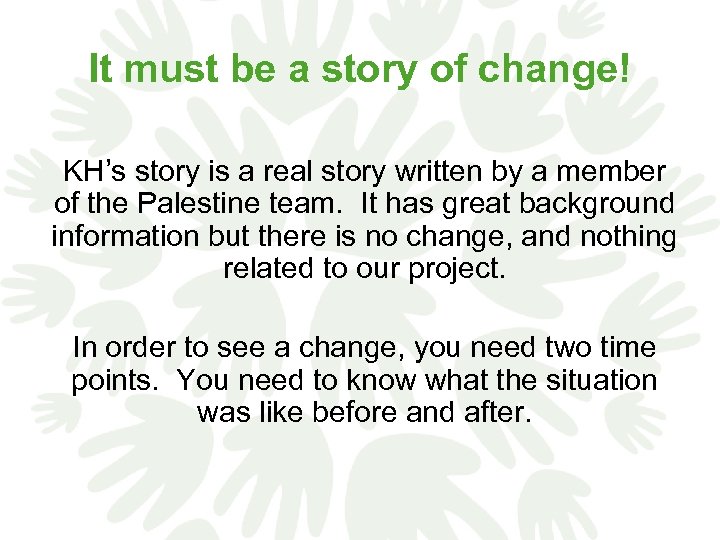 It must be a story of change! KH’s story is a real story written