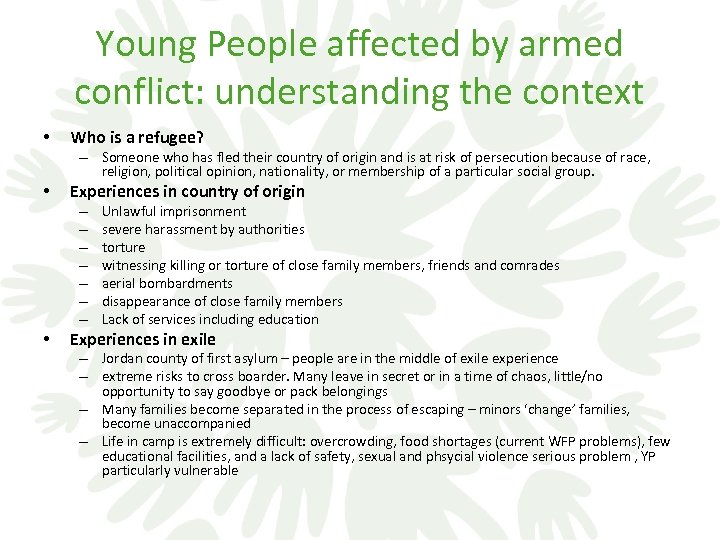 Young People affected by armed conflict: understanding the context • Who is a refugee?