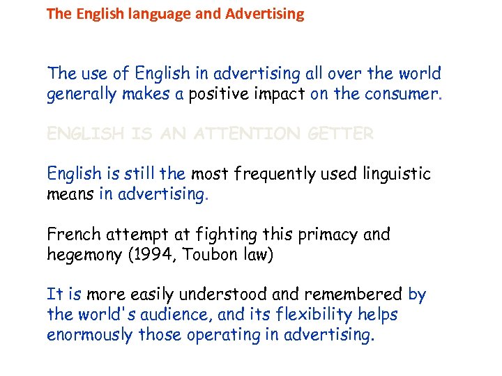 The English language and Advertising The use of English in advertising all over the
