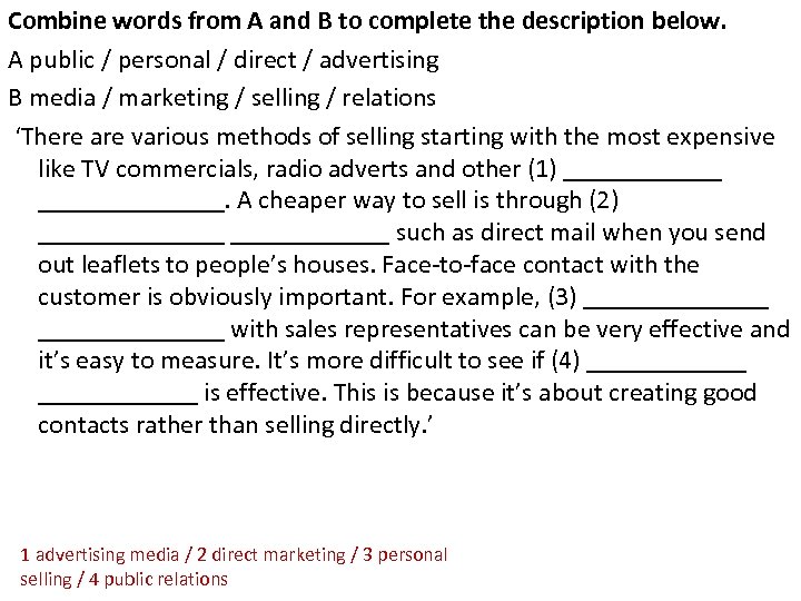 Combine words from A and B to complete the description below. A public /