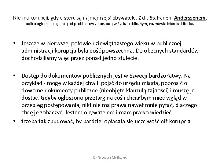 Nie ma korupcji, gdy u steru są najmądrzejsi obywatele. Z dr. Staffanem Anderssonem, politologiem,