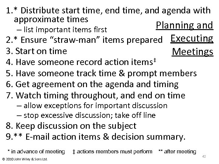 1. * Distribute start time, end time, and agenda with approximate times Planning and