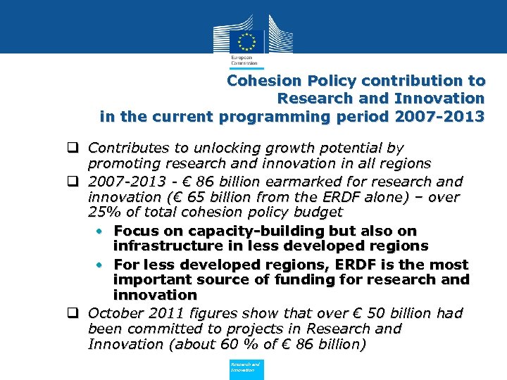 Cohesion Policy contribution to Research and Innovation in the current programming period 2007 -2013