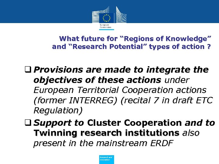What future for “Regions of Knowledge” and “Research Potential” types of action ? q