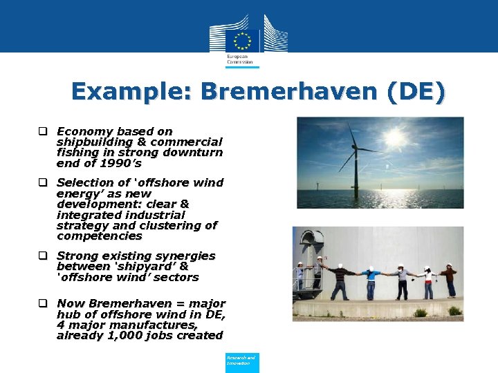 Example: Bremerhaven (DE) q Economy based on shipbuilding & commercial fishing in strong downturn